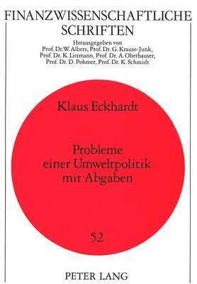 bokomslag Probleme Einer Umweltpolitik Mit Abgaben