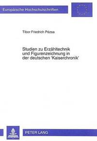 bokomslag Studien Zu Erzaehltechnik Und Figurenzeichnung in Der Deutschen 'Kaiserchronik'