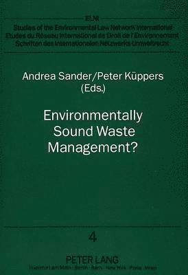 Andrea Sander, Peter Kuppers, Gerhard Roller - Environmentally Sound Waste Management, Häftad
