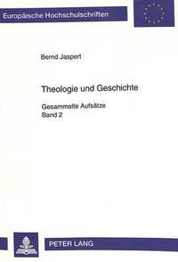 bokomslag Theologie Und Geschichte