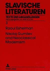 bokomslag Nikolaj Gumilev and Neoclassical Modernism
