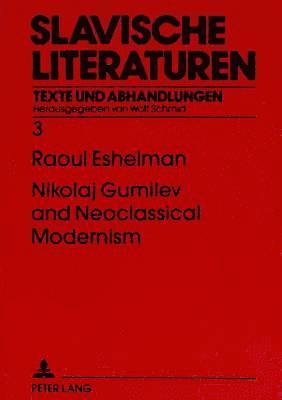 bokomslag Nikolaj Gumilev and Neoclassical Modernism