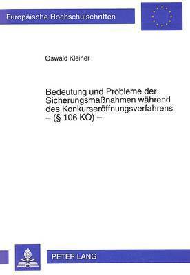 Bedeutung Und Probleme Der Sicherungsmanahmen Waehrend Des Konkurseroeffnungsverfahrens - ( 106 Ko) - 1