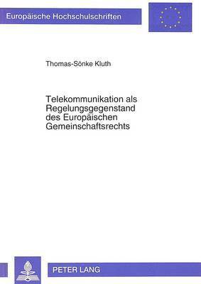 bokomslag Telekommunikation ALS Regelungsgegenstand Des Europaeischen Gemeinschaftsrechts