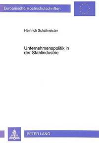 bokomslag Unternehmenspolitik in Der Stahlindustrie