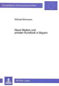 bokomslag Neue Medien Und Privater Rundfunk in Bayern