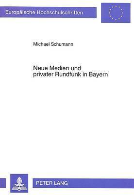 bokomslag Neue Medien Und Privater Rundfunk in Bayern