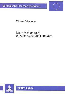 bokomslag Neue Medien Und Privater Rundfunk in Bayern