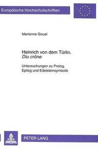 bokomslag Heinrich Von Dem Tuerlin Diu Crne