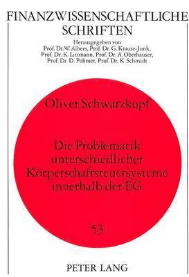 Die Problematik Unterschiedlicher Koerperschaftsteuersysteme Innerhalb Der Eg 1