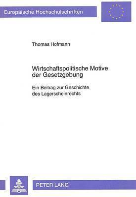 Wirtschaftspolitische Motive Der Gesetzgebung 1