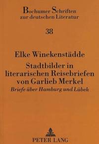 bokomslag Stadtbilder in Literarischen Reisebriefen Von Garlieb Merkel