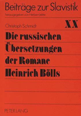 bokomslag Die Russischen Uebersetzungen Der Romane Heinrich Boells