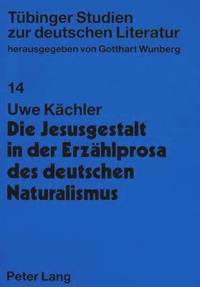bokomslag Die Jesusgestalt in Der Erzaehlprosa Des Deutschen Naturalismus