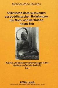 bokomslag Stilkritische Untersuchungen Zur Buddhistischen Holzskulptur Der Nara- Und Der Fruehen Heian-Zeit