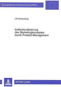 bokomslag Institutionalisierung Des Marketingkonzeptes Durch Produkt-Management