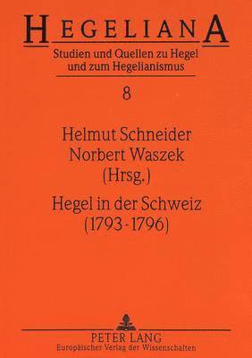 Hegel in Der Schweiz (1793-1796) 1