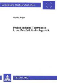 bokomslag Probabilistische Testmodelle in Der Persoenlichkeitsdiagnostik