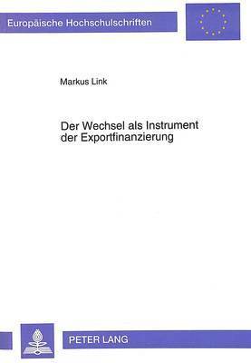 Der Wechsel ALS Instrument Der Exportfinanzierung 1