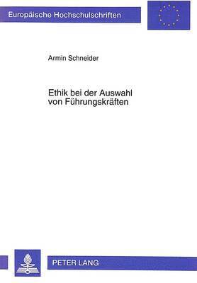 bokomslag Ethik Bei Der Auswahl Von Fuehrungskraeften