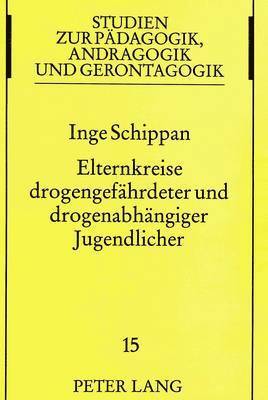 bokomslag Elternkreise Drogengefaehrdeter Und Drogenabhaengiger Jugendlicher