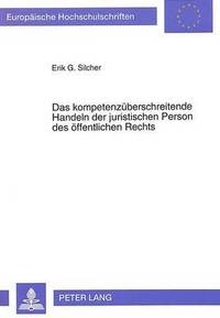 bokomslag Das Kompetenzueberschreitende Handeln Der Juristischen Person Des Oeffentlichen Rechts