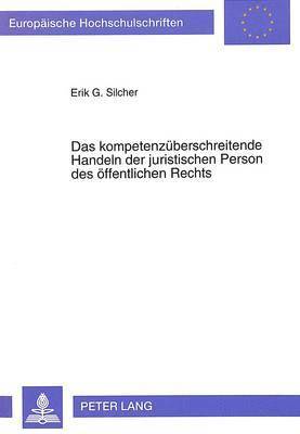 bokomslag Das Kompetenzueberschreitende Handeln Der Juristischen Person Des Oeffentlichen Rechts