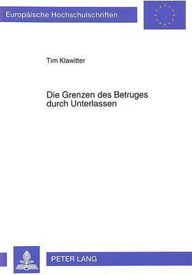 bokomslag Die Grenzen Des Betruges Durch Unterlassen