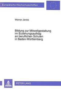 bokomslag Bildung Zur Mitweltgestaltung Im Erziehungsauftrag an Beruflichen Schulen in Baden-Wuerttemberg