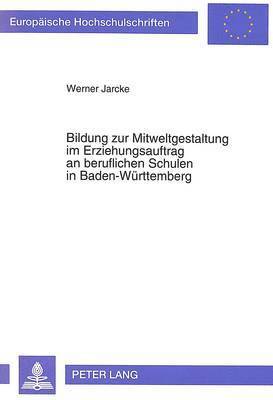 bokomslag Bildung Zur Mitweltgestaltung Im Erziehungsauftrag an Beruflichen Schulen in Baden-Wuerttemberg