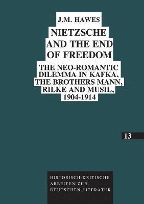 bokomslag Nietzsche and the End of Freedom