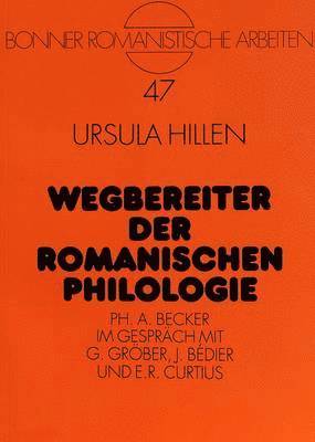 bokomslag Wegbereiter Der Romanischen Philologie