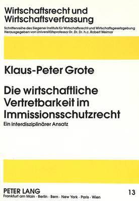 bokomslag Die Wirtschaftliche Vertretbarkeit Im Immissionsschutzrecht