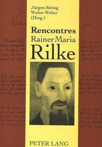 bokomslag Rencontres Rainer Maria Rilke