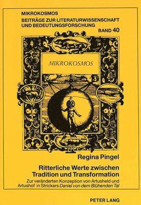 Regina Pingel, Wolfgang Harms - Ritterliche Werte Zwischen Tradition Und Transformation, Häftad