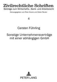 bokomslag Sonstige Unternehmensvertraege Mit Einer Abhaengigen Gmbh