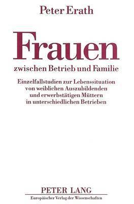 bokomslag Frauen Zwischen Betrieb Und Familie