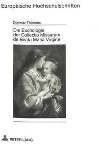 bokomslag Die Euchologie Der Collectio Missarum de Beata Maria Virgine