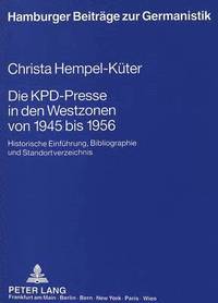 bokomslag Die Kpd-Presse in Den Westzonen Von 1945 Bis 1956
