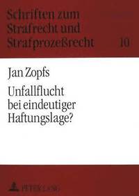 bokomslag Unfallflucht Bei Eindeutiger Haftungslage?