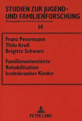 bokomslag Familienorientierte Rehabilitation Krebskranker Kinder