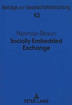 Norman Braun, Günter Büschges - Socially Embedded Exchange, Häftad