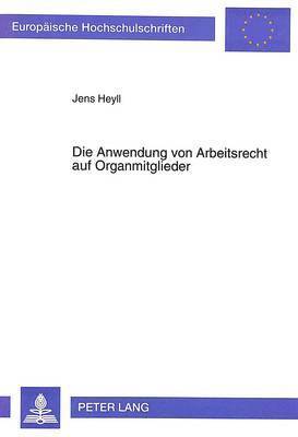 Die Anwendung Von Arbeitsrecht Auf Organmitglieder 1