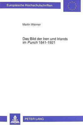 bokomslag Das Bild Der Iren Und Irlands Im Punch 1841-1921