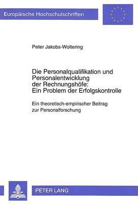 bokomslag Die Personalqualifikation Und Personalentwicklung Der Rechnungshoefe: Ein Problem Der Erfolgskontrolle