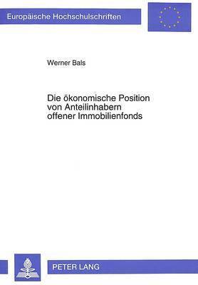 bokomslag Die Oekonomische Position Von Anteilinhabern Offener Immobilienfonds