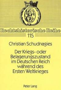 bokomslag Der Kriegs- Oder Belagerungszustand Im Deutschen Reich Waehrend Des Ersten Weltkrieges