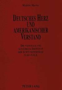 bokomslag Deutsches Herz Und Amerikanischer Verstand