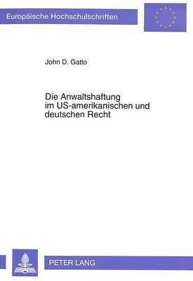 Die Anwaltshaftung Im Us-Amerikanischen Und Deutschen Recht 1