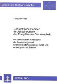 bokomslag Der Rechtliche Rahmen Fuer Assoziierungen Der Europaeischen Gemeinschaft